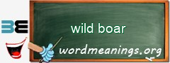 WordMeaning blackboard for wild boar